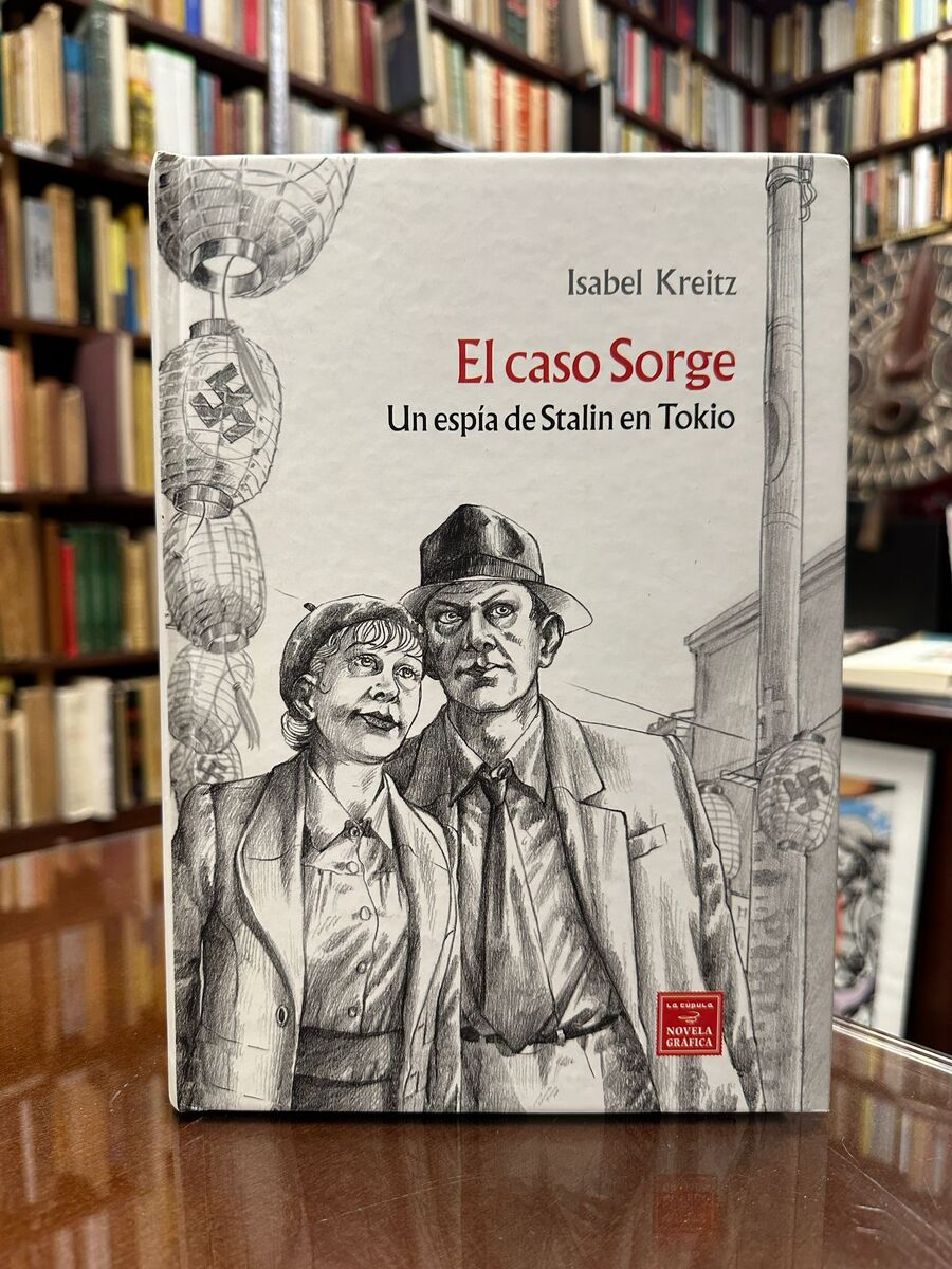 El caso Sorge. Un espía de Stalin en Tokio