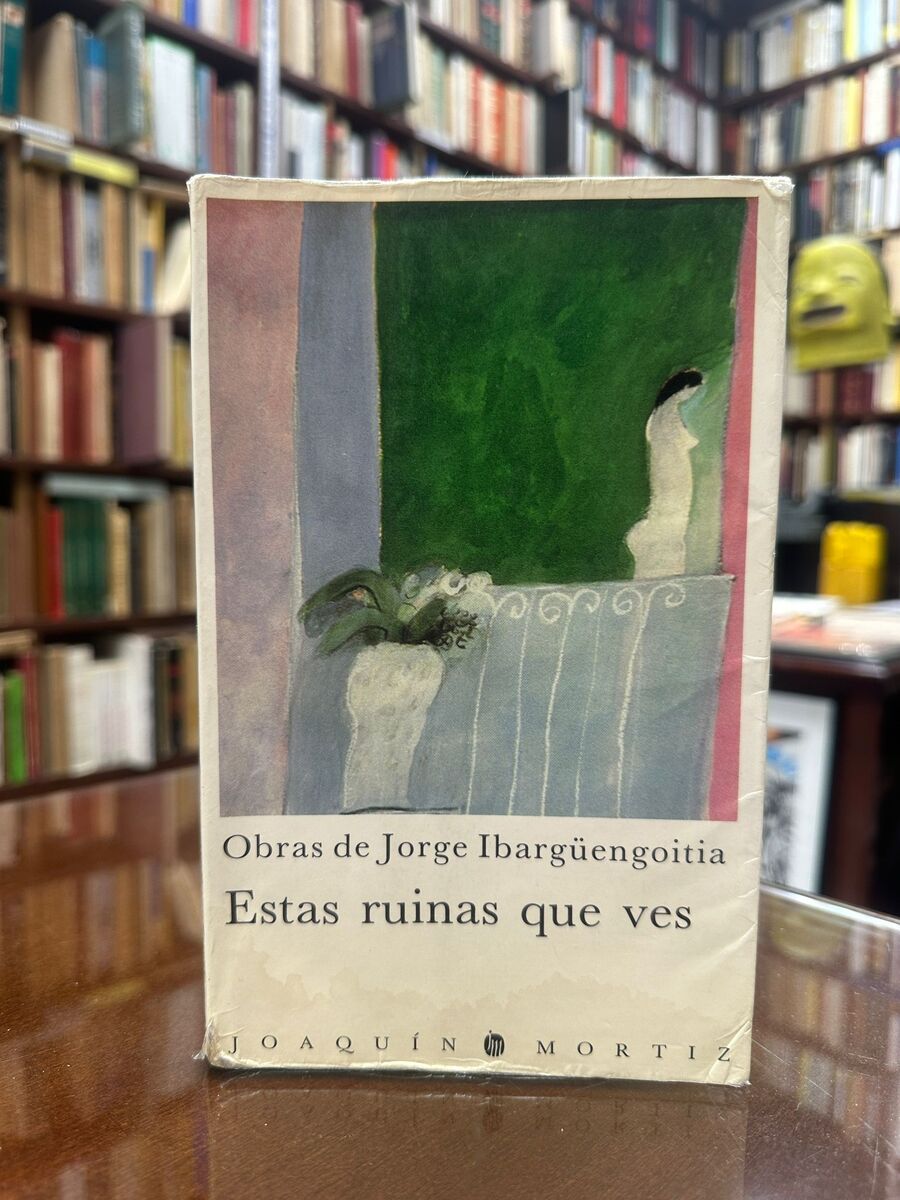 Estas ruinas que ves