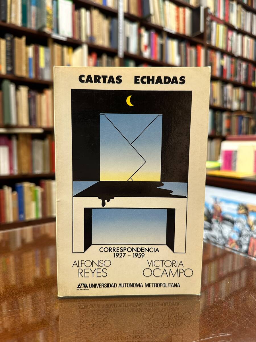 Cartas echadas. Correspondencia 1927-1959
