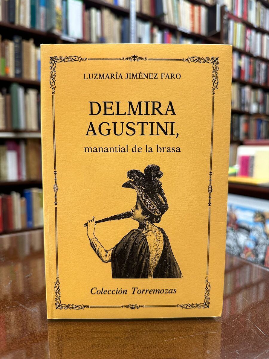 Delmira Agustini, manantial de la brasa