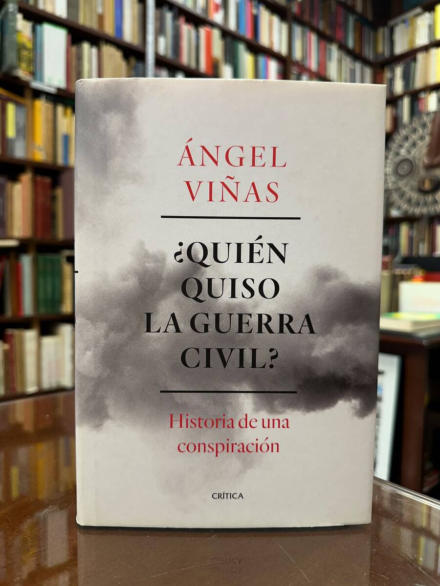 ¿Quién quiso la Guerra Civil? Historia de una conspiración