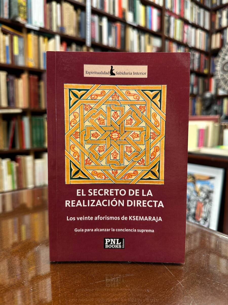 El secreto de la realización directa. Aforismos de KSEMARAJA