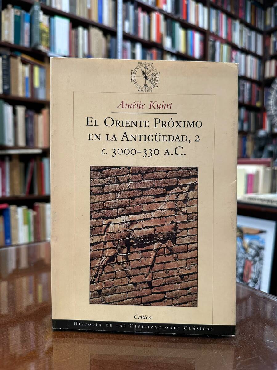 El Oriente Próximo en la Antigüedad, 2 c. 3000-330 A.C. Volumen 2